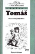 Kniha: Jaký je, k čemu je předurčen a kam míří nositel jména Tomáš - Nomenologický obraz - Robert Altman