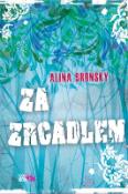Kniha: Za zrcadlem - Alina Bronsky