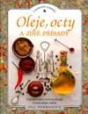 Kniha: Oleje, octy a jiné přísady - Tradiční i nové chuťové přísady k neobvyklým jídlům - Jill Normanová