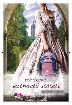 Kniha: Mé sladké šestnácté století - Rachel Harrisová