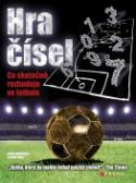 Kniha: Hra čísel - Co skutečně rozhoduje ve fotbale - Chris Anderson