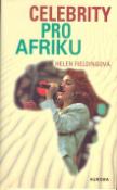 Kniha: Celebrity pro Afriku - Helen Fieldingová