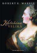 Kniha: Kateřina Veliká - Robert K. Massie