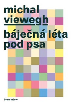 Kniha: Báječná léta pod psa - Michal Viewegh
