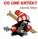 Kniha: Co umí krtek? - Zdeněk Miler