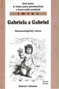 Kniha: Jací jsou, k čemu jsou předurčeni a kam míří nositelé jména Gabriela a Gabriel - Nomenologický obraz - Robert Altman