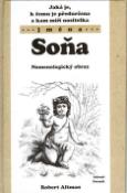 Kniha: Jaká je, k čemu je předurčena a kam míří nositelka jména Soňa - Nomenologický obraz - Robert Altman