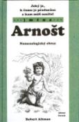 Kniha: Jaký je, k čemu je předurčen a kam míří nositel jména Arnošt - Nomenologický obraz - Robert Altman