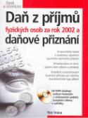 Kniha: Daň z příjmů fyz.osob za 2002 - Daně a účetnictví CD - Petr Vrána