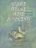 Kniha: Staré řecké báje a pověsti - Eduard Petiška