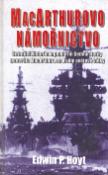 Kniha: MacArthurovo námořnictvo - Strhující historie legendární Sedmé flotily - Edwin P. Hoyt, P. Hoyt Edwin