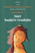 Kniha: Smrt bankéře Crosbyho - Příběhy Sherlocka Holmese, které ještě neznáte - Barrie Roberts