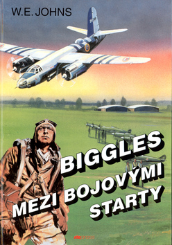 Kniha: Biggles mezi bojovými starty - William Earl Johns