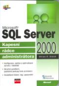 Kniha: MS SQL Server 2000 - Knihovnička administrátora - William R. Stanek