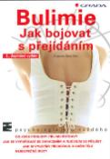 Kniha: Bulimie Jak bojovat s přejídáním - Co jsou poruchy příjmu potravy, Jak se vypořádat se zvracením a nucením se přejí - František David Krch