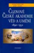 Kniha: Členové České akademie věd a umění - 1890 - 1952 - Alena Šlechtová, Josef Levora