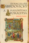 Kniha: Evangeliář zábrdovický a Svatovítská apokalypsa - Jiří Eduard Hermach, Pavol Černý