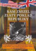 Kniha : Kam zmizel zlatý poklad republiky