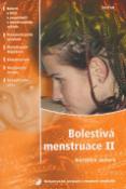 Kniha: Bolestivá menstruace II - Nekonvenční postupy v mod.med. - neuvedené, Milena Kolářová