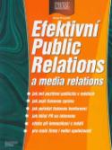 Kniha: Efektivní Public Relations a media relations - Pavel Pospíšil