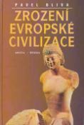 Kniha: Zrození evropské civilizace - Pavel Oliva