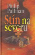 Kniha: Stín na severu - Philip Pullman