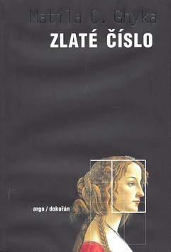 Kniha: Zlaté číslo - Matila C. Ghyka