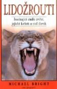 Kniha: Lidožrouti - Fascinující studie zvířat, jejichž kořistí se stal člověk - Michael Bright