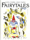 Kniha: Fairytales - Devatero pohádek a jedna... - Josef Čapek, Karel Čapek