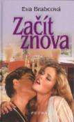 Kniha: Začít znova - Eva Brabcová