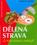 Kniha: Dělená strava - Za 14 dnů zhubnete a budete fit - Johanna Handschmann