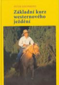 Kniha: Základní kurz westernového ježdění - Peter Kreinberg