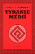 Kniha: Tyranie médií - Ignacio Ramonet
