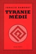Kniha: Tyranie médií - Ignacio Ramonet
