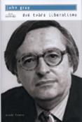 Kniha: Dvě tváře liberalismu - John Gray