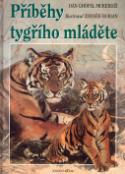 Kniha: Příběhy tygřího mláděte - Zdeněk Burian, Dán Ghopál Mukerdží