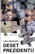 Kniha: Deset prezidentů - Libor Budinský