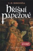 Kniha: Hříšní papežové - V. P. Borovička