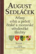 Kniha: Atlasy erbů a pečetí české a moravské středověké šlechty - Svazek 4 - August Sedláček