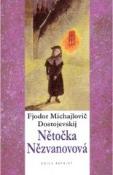 Kniha: Nětočka Nězvanovová - Fiodor Michajlovič Dostojevskij