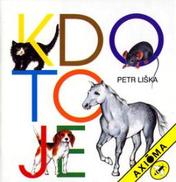 Kniha: Kdo to je - Petr Liška