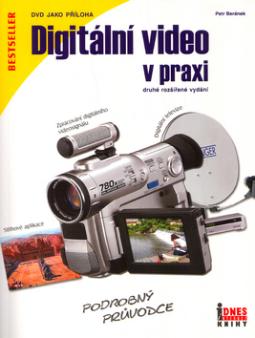 Kniha: Digitální video v praxi - Petr Beránek