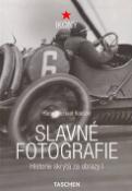 Kniha: Slavné fotografie I - Historie skrytá za obrazy I 1827-1926 - Hans-Michael Koetzle