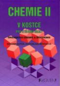 Kniha: Chemie II v kostce pro střední školy - Organická chemie a biochemie - Bohumír Kotlík, Květoslava Růžičková