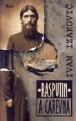 Kniha: Rasputin a carevna - Ivan Izakovič