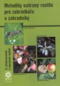 Kniha: Metodiky ochr.rostl.pro zahr. - a zahradníky - Petr Ackermann