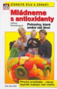 Kniha: Mládneme s antioxidanty - Potraviny, které změní váš život. - Adriana Ortembergová