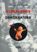 Kniha: Glokalismus a demokratura - Šprýmy a mudrování z let 2001-02 - Benjamin Kuras