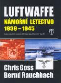 Kniha: Luftwaffe námořní letectvo - 1939 - 1945 - Chris Goss