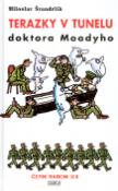 Kniha: Terazky v tunelu doktora Moodyho - Černí baroni XIII. - Miloslav Švandrlík